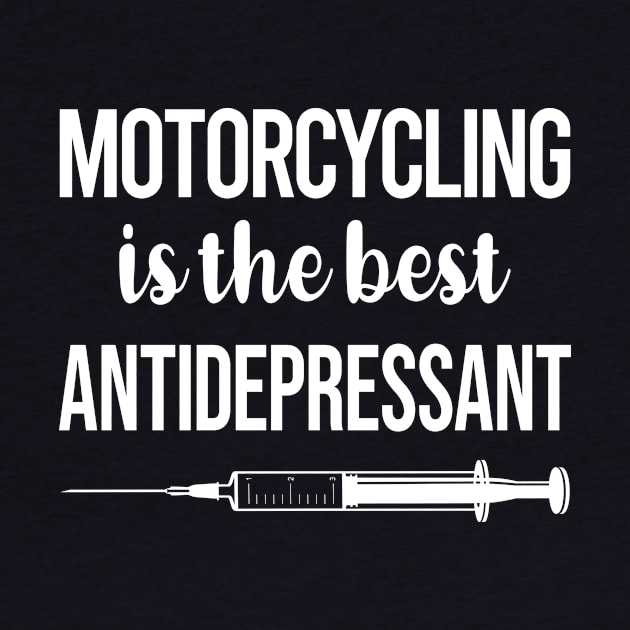 Antidepressant Motorcycling Motorcycle Motorbike Motorbiker Biker by relativeshrimp